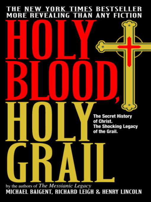 Title details for Holy Blood, Holy Grail by Michael Baigent - Available